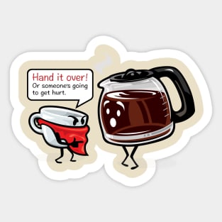 COFFEE HOLD UP Sticker